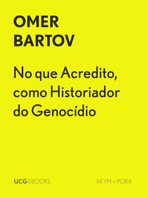 cover image of No que Acredito, como Historiador do Genocídio